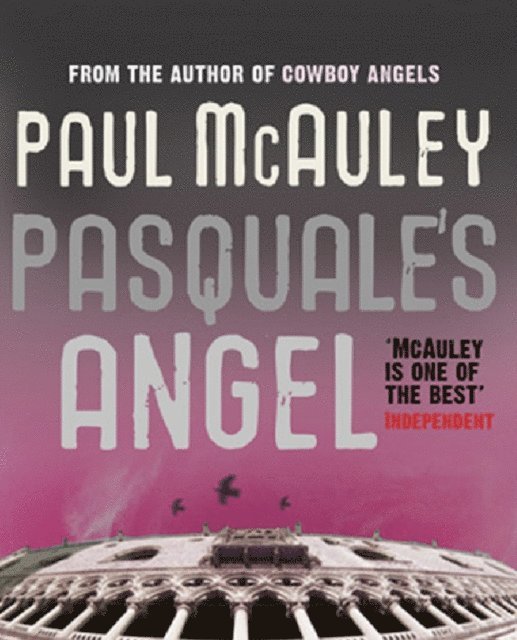 Paul McAuley - Pasquale's Angel, E-bok