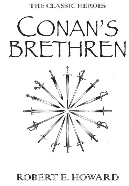 Robert E Howard - Conan's Brethren, E-bok