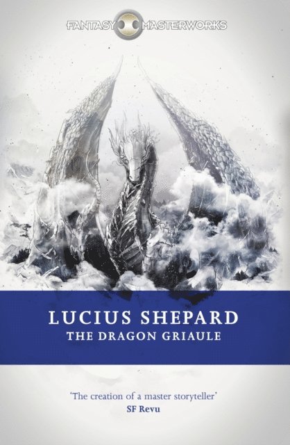Lucius Shepard - Dragon Griaule, E-bok
