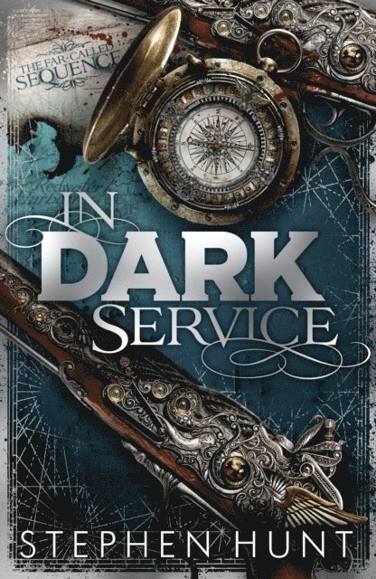 Stephen Hunt - In Dark Service, E-bok