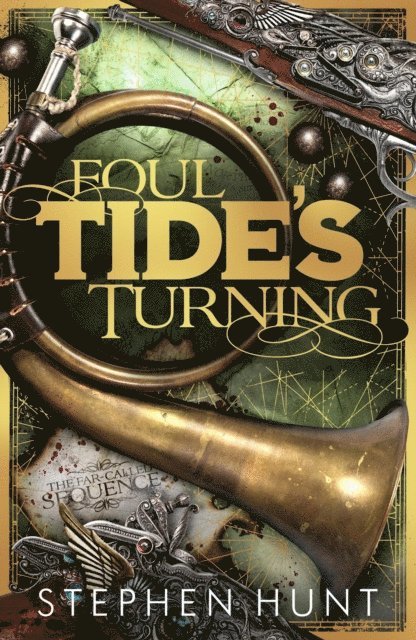 Stephen Hunt - Foul Tide's Turning, E-bok