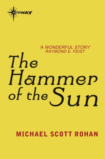 Michael Scott Rohan - Hammer of the Sun, E-bok