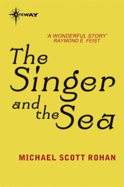 Michael Scott Rohan - Singer and the Sea, E-bok