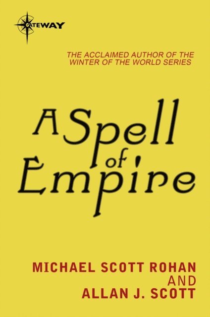 Allan J. Scott, Michael Scott Rohan - Spell of Empire, E-bok