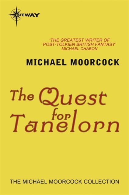 Michael Moorcock - Quest for Tanelorn, E-bok
