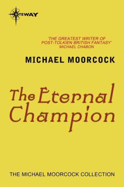 Michael Moorcock - Eternal Champion, E-bok