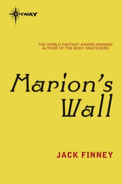 Jack Finney - Marion's Wall, E-bok