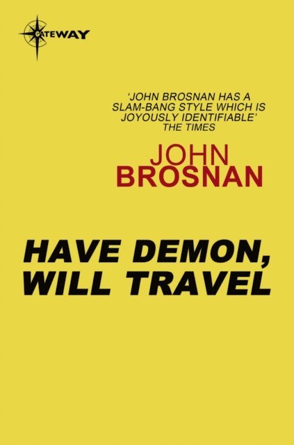 John Brosnan - Have Demon, Will Travel, E-bok