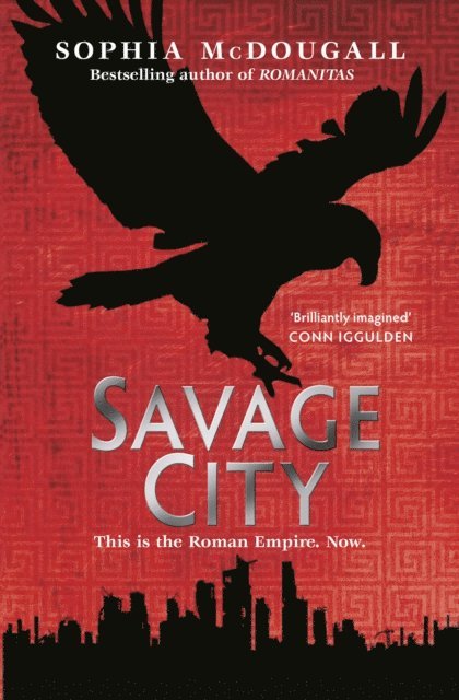 Sophia McDougall - Savage City, E-bok