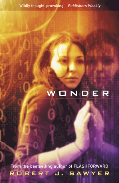 Robert J Sawyer - Wonder, E-bok
