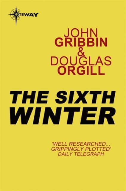Douglas Orgill, John Gribbin - Sixth Winter, E-bok