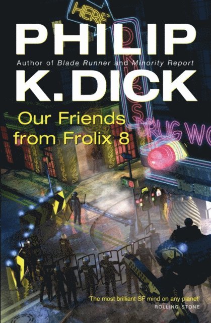 Philip K Dick - Our Friends From Frolix 8, E-bok