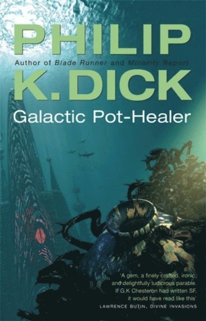 Philip K Dick - Galactic Pot-Healer, E-bok