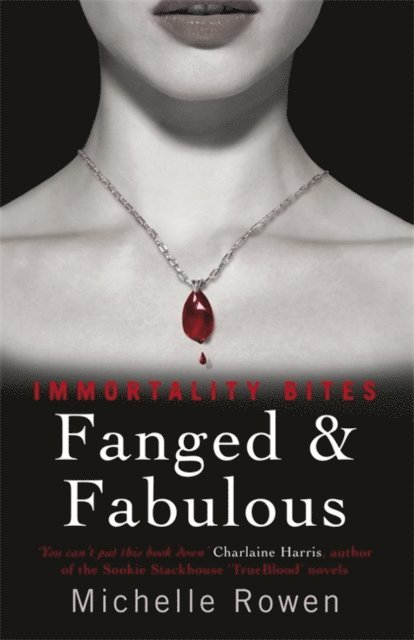 Michelle Rowen - Fanged & Fabulous, E-bok