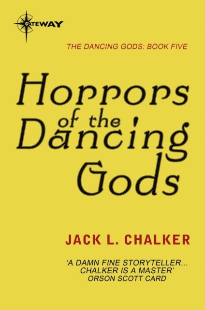 Jack L. Chalker - Horrors of the Dancing Gods, E-bok