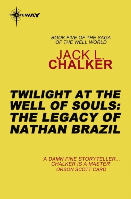 Jack L. Chalker - Twilight at the Well of Souls: The Legacy of Nathan Brazil, E-bok