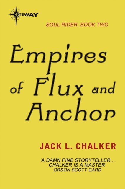Jack L. Chalker - Empires of Flux and Anchor, E-bok
