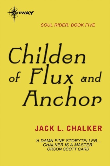 Jack L. Chalker - Children of Flux and Anchor, E-bok