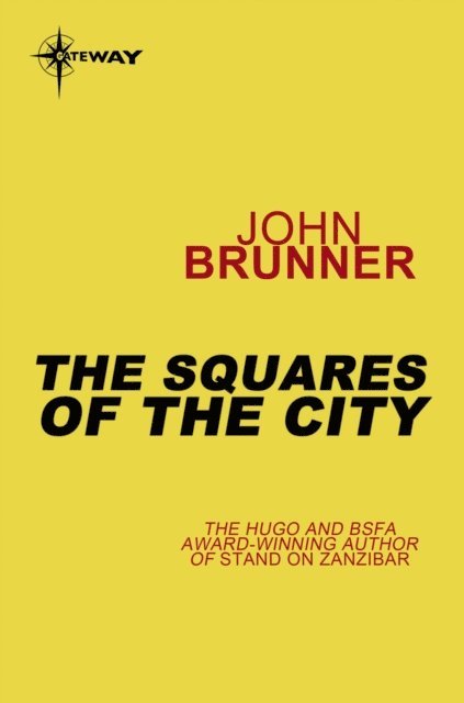 John Brunner - Squares of the City, E-bok