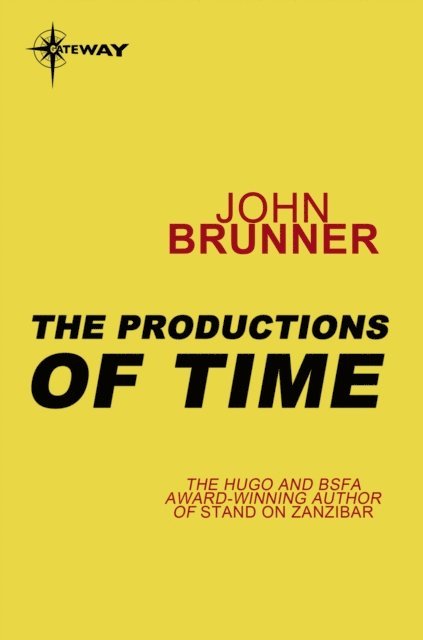 John Brunner - Productions of Time, E-bok