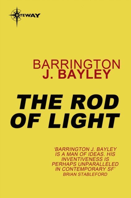 Barrington J. Bayley - Rod of Light, E-bok