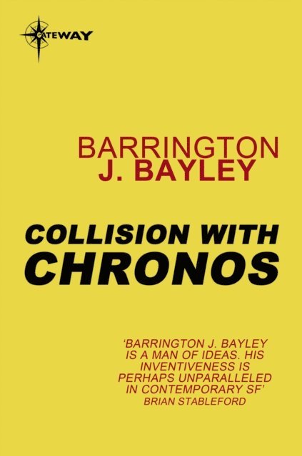 Barrington J. Bayley - Collision with Chronos, E-bok