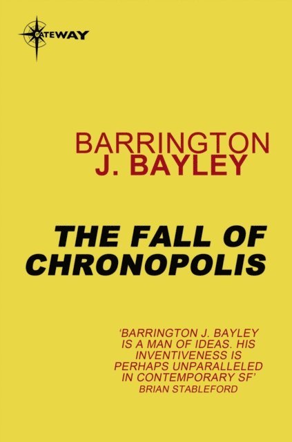 Barrington J. Bayley - Fall of Chronopolis, E-bok