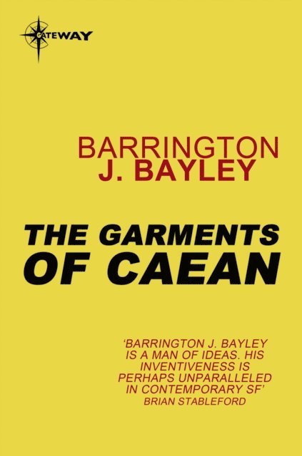 Barrington J. Bayley - Garments of Caean, E-bok