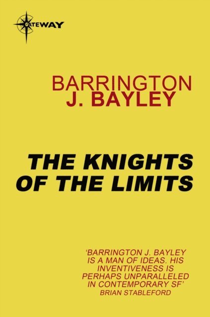 Barrington J. Bayley - Knights of the Limits, E-bok