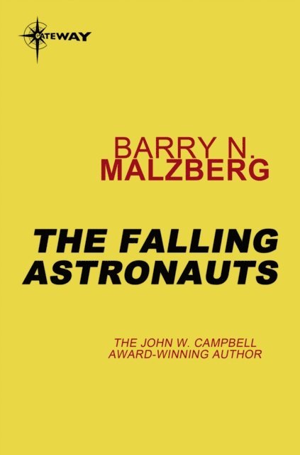 Barry N. Malzberg - Falling Astronauts, E-bok