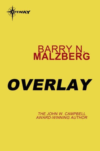 Barry N. Malzberg - Overlay, E-bok