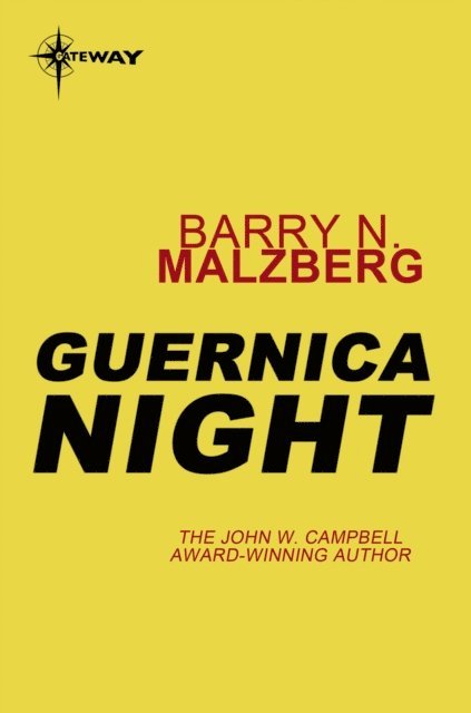 Barry N. Malzberg - Guernica Night, E-bok