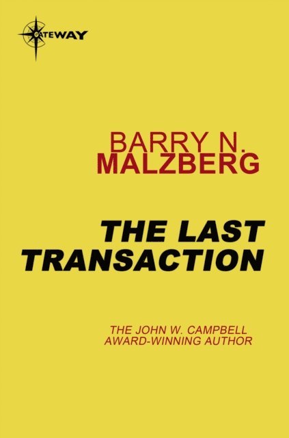 Barry N. Malzberg - Last Transaction, E-bok