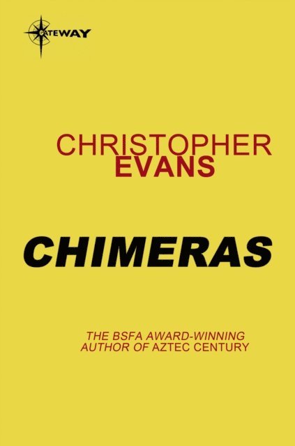 Christopher Evans - Chimeras, E-bok