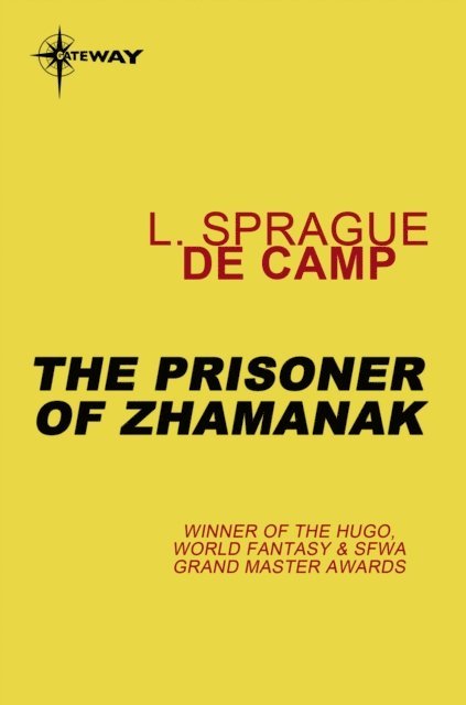 L. Sprague deCamp - Prisoner of Zhamanak, E-bok