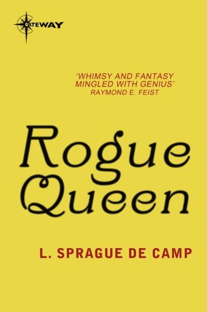 L. Sprague deCamp - Rogue Queen, E-bok