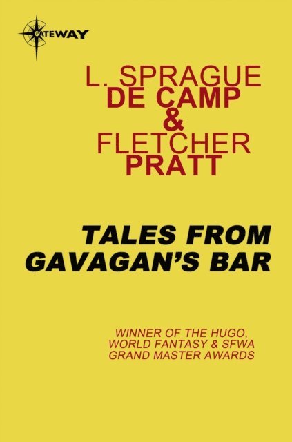 Fletcher Pratt, L. Sprague deCamp - Tales from Gavagan's Bar, E-bok