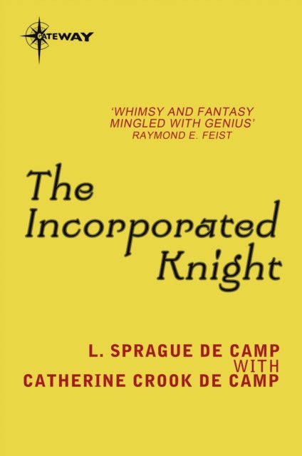 Catherine Crook deCamp, L. Sprague deCamp - Incorporated Knight, E-bok