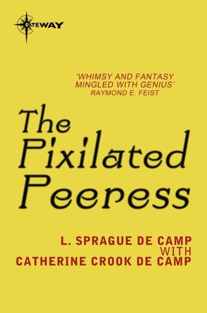 Catherine Crook deCamp, L. Sprague deCamp - Pixilated Peeress, E-bok