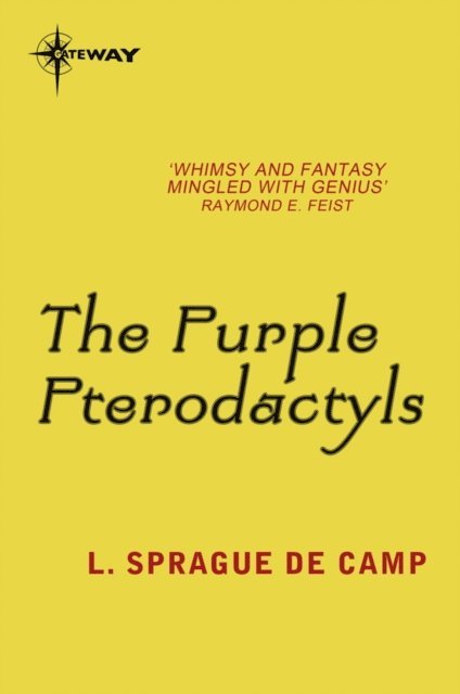 L. Sprague deCamp - Purple Pterodactyls, E-bok