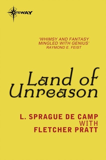Fletcher Pratt, L. Sprague deCamp - Land of Unreason, E-bok