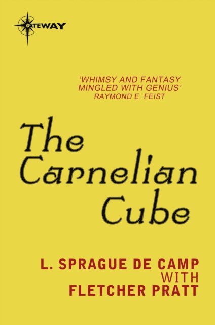 Fletcher Pratt, L. Sprague deCamp - Carnelian Cube, E-bok