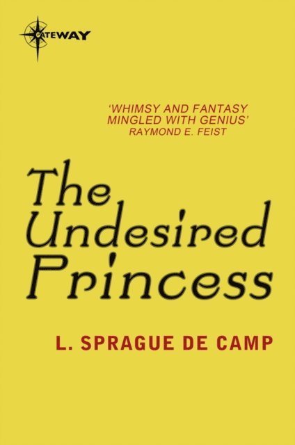 L. Sprague deCamp - Undesired Princess, E-bok