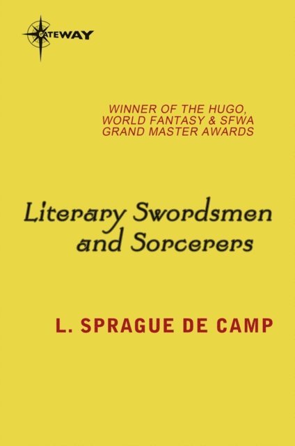 L. Sprague deCamp - Literary Swordsmen and Sorcerers, E-bok