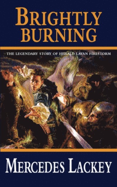 Mercedes Lackey - Brightly Burning, E-bok