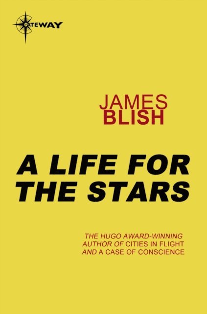 James Blish - Life For The Stars, E-bok