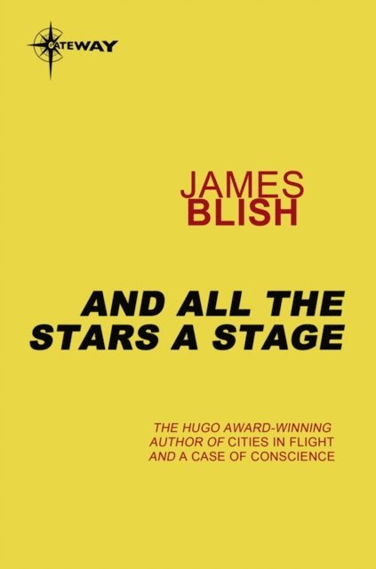 James Blish - And All The Stars A Stage, E-bok