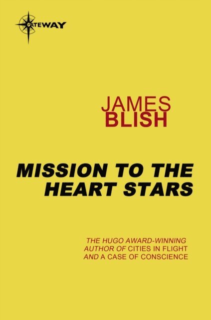 James Blish - Mission to the Heart Stars, E-bok