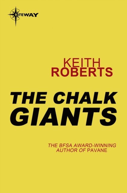 Keith Roberts - Chalk Giants, E-bok