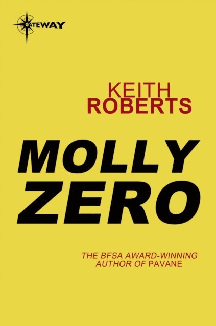 Keith Roberts - Molly Zero, E-bok